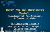 Best Value Business Model Supplemental Pre-Proposal Information Video RFP 2013-0045: Part A Design-Build St. Joseph’s College Residence.