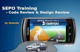SEPO Training - Code Review & Design Review by Amanda.