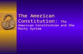 The American Constitution: The American Constitution and the Party System.