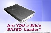 Are YOU a Bible BASED Leader? Keith Palmer Associate Pastor, Grace Bible Church, Granbury.