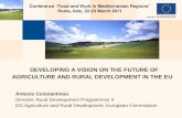 Antonis Constantinou Director, Rural Development Programmes II DG Agriculture and Rural Development, European Commission DEVELOPING A VISION ON THE FUTURE.