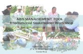 ABS MANAGEMENT TOOL : International Stakeholder Workshop by Eileen Yen Ee Lee 27 & 28 November 2006 Costa Rica.