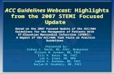 ACC Guidelines Webcast: Highlights from the 2007 STEMI Focused Update Based on the 2007 Focused Update of the ACC/AHA Guidelines for the Management of.