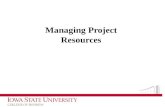 Managing Project Resources. Project Resources Human Resources Project stakeholders: – Customers – Project team members – Support staff Systems analyst.
