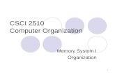 1 CSCI 2510 Computer Organization Memory System I Organization.