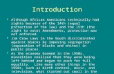 Introduction Although African Americans technically had rights because of the 14th (equal protection of the law) and the 15th (the right to vote) Amendments,