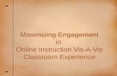 Maximizing Engagement in Online Instruction Vis-A-Vis Classroom Experience.