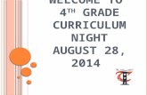 W ELCOME TO 4 TH GRADE CURRICULUM NIGHT A UGUST 28, 2014.