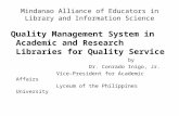 Mindanao Alliance of Educators in Library and Information Science Quality Management System in Academic and Research Libraries for Quality Service by Dr.