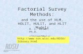 Factorial Survey Methods: and the use of HLM, HOLIT, HULIT, and HLIT Models R. L. Brown, Ph.D. rlbrown3@wisc.edu University of Wisconsin-Madison .