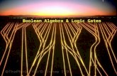 1 Boolean Algebra & Logic Gates. 2 Objectives Understand the relationship between Boolean logic and digital computer circuits. Learn how to design simple.