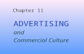 Chapter 11 ADVERTISING and Commercial Culture. Some guiding questions zHow did advertising develop? zHow did advertising help transform America into a.