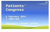 Patients’ Congress 6 February 2014 1.30pm-4pm Catterick Leisure Centre.
