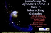 John E. Hibbard North American ALMA Science Center (NAASC/NRAO) Josh Barnes Institute for Astronomy U. Hawai’i (simulating the dynamics of the…) Gas in.
