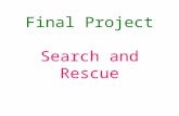 Final Project Search and Rescue Objective As part of the search and rescue contest, you will need to find a high frequency (4 – 6 kHz) sound located.