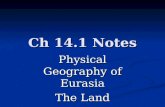 Ch 14.1 Notes Physical Geography of Eurasia The Land.