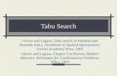 Tabu Search Glover and Laguna, Tabu search in Pardalos and Resende (eds.), Handbook of Applied Optimization, Oxford Academic Press, 2002 Glover and Laguna,