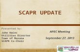 SCAPR UPDATE Presented by: John Kmiec Utilities Director Town of Marana SCAPR Co-Chair APEC Meeting September 27, 2013.