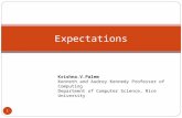 Expectations 1 Krishna.V.Palem Kenneth and Audrey Kennedy Professor of Computing Department of Computer Science, Rice University.