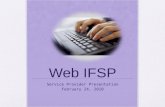 Web IFSP Service Provider Presentation February 24, 2010.