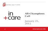 1 All-Champions Call January 25, 2012. 2 Agenda Welcome & Introductions, 5min Campaign Update, 5min Open Forum, 40min Local Quality Champion Resources,