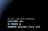 CSC 213 – Large Scale Programming. What is “the BTree?”  Common multi-way tree implementation  Every BTree has an order (“BTree of order m ”)   m.