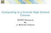 Computing is a Crucial High School Course NCWIT Resource By J. McGrath Cohoon.