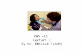 CHS 483 Lecture 3 By Dr. Ebtisam Fetohy. Objectives of the lecture At the of lecture the students will be able to:At the of lecture the students will.