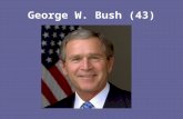 George W. Bush (43). Bush II, but with Divisions Realists vs. Idealists Balance vs.Hegemonists Neocons Of Power.