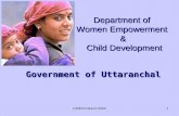 DWECD-March 20051 Government of Uttaranchal Department of Women Empowerment & Child Development.