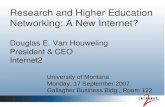 Research and Higher Education Networking: A New Internet? Douglas E. Van Houweling President & CEO Internet2 University of Montana Monday, 17 September.