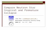 Compare Neutron Star Inspiral and Premature Collapse Jian Tao ( jtao@wugrav.wustl.edu ) jtao@wugrav.wustl.edu Washington University Gravity Group MWRM-16.