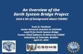 An Overview of the Earth System Bridge Project (and a bit of background about CSDMS) Scott D. Peckham Senior Research Scientist at INSTAAR Lead PI for.