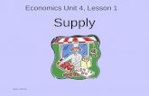 Supply ©2012, TESCCC Economics Unit 4, Lesson 1. Objectives 1.Define supply. 2.Explain the law of supply. 3.Analyze the relationship between cost of production.