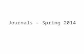 Journals – Spring 2014. Journal Entry 1/28 Write three goals you have for this class and/or this school year. Beneath each goal, write 1-3 steps you will.