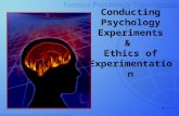 1 Conducting Psychology Experiments & Ethics of Experimentation.