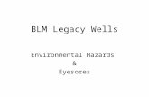 BLM Legacy Wells Environmental Hazards & Eyesores.