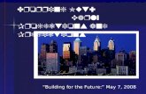 Dropping Out: Early Projections and Predictions “Building for the Future:” May 7, 2008.
