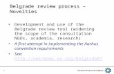 1 Belgrade review process – Novelties Development and use of the Belgrade review tool (widening the scope of the consultation NGOs, academia, research)