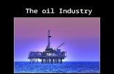 The oil Industry. C.2.1 Compare the use of oil as an energy source and as a chemical feedstock C.2.2 Compare catalytic cracking, thermal cracking and.