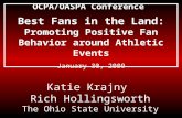 Katie Krajny Rich Hollingsworth The Ohio State University OCPA/OASPA Conference Best Fans in the Land: Promoting Positive Fan Behavior around Athletic.