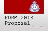 PDRM 2013 Proposal PR Project 2013. Outline Background Research Objectives Event Overview Event Ideas Event Publicity Venue Layout.