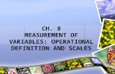 CH. 8 MEASUREMENT OF VARIABLES: OPERATIONAL DEFINITION AND SCALES.