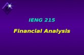 IENG 215 Financial Analysis. Financial Statement Analysis  Liquidity Measures  current ratio  quick ratio  working capital  Long Term Credit Risk.