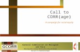 Call to CORR{age} A campaign for racial equity General Commission on Religion and Race Moving the United Methodist Church from Racism to Relationships.