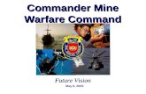 Commander Mine Warfare Command Future Vision May 6, 2003.