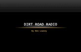 By Ben Lowery DIRT ROAD RADIO. Many Country Radio Station websites are not designed very good. The websites are usually very cluttered and not easy to.