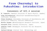 From Chernobyl to Fukushima: introduction Conveners of GI1.4 session M. Yamauchi (Swedish Institute of Space Physics, Sweden) Oleg Voitsekhovych (Ukrainian.