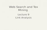 Web Search and Tex Mining Lecture 9 Link Analysis.