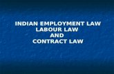 INDIAN EMPLOYMENT LAW LABOUR LAW AND CONTRACT LAW INDIAN EMPLOYMENT LAW LABOUR LAW AND CONTRACT LAW.